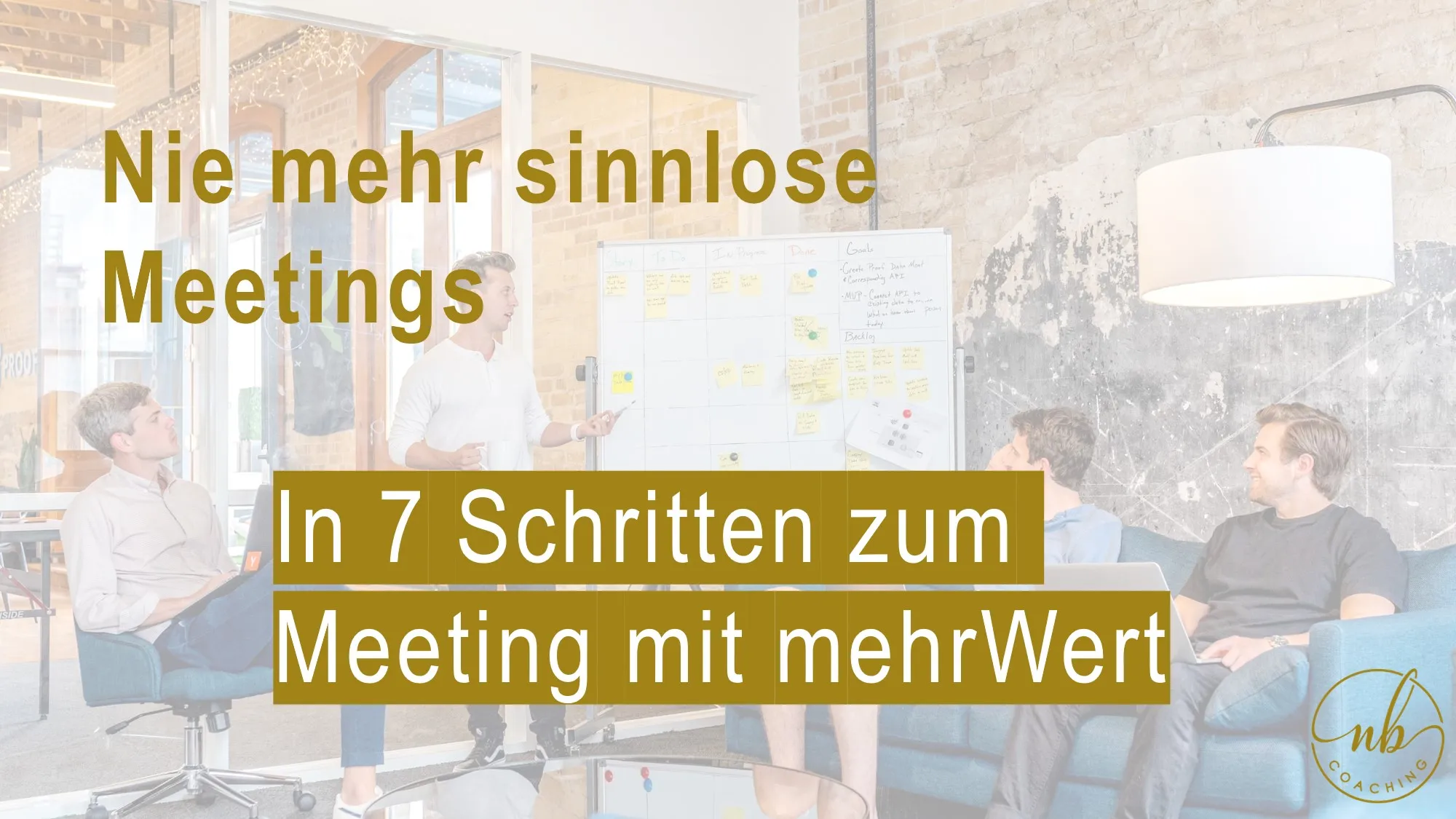 In 7 Schritten zum Meeting mit mehrWert